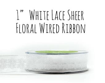1" White Lace Ribbon, Sheer White Lace Wired Ribbon, Lace Ribbon, Gift Wrap, Hair Ribbon, Craft Supplies, Decoration, Wedding Supplies, Wire