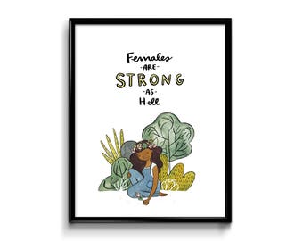 Wall Art Print - Females Are Strong As Hell Art Print - Kimmy Schmidt 8x10