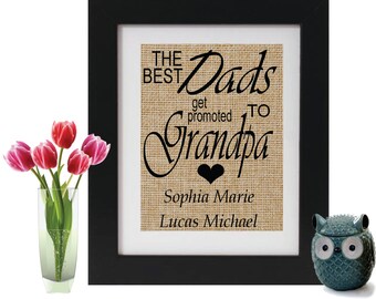 Personalized Gift for Dad - BEST DADS - Grandparents - The best Dads get promoted with names - Grandparents gifts - Gift for Dad