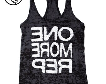 SALE One More Rep Fitness Tank Top. Women's Workout Tank. Gym Tank Top. Burnout Lightweight Tank. Racerback Burnout. Fitness Motivation Top.