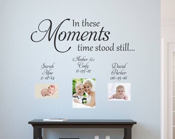 In these Moments Time Stood Still Wall Decal, Family Wall Art, Clock Family Tree Quotes, Living Room Decor, Photo Sticker, New Mom Gift E140
