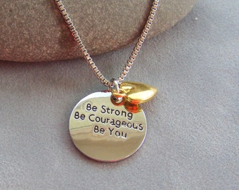 Handstamped Be Strong, Be Courageous, Be You Necklace, Charm Necklace, Gift For Her