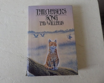 Book: TAILCHASER'S SONG By Tad Williams. Hardcover book with Dust Jacket, 1985
