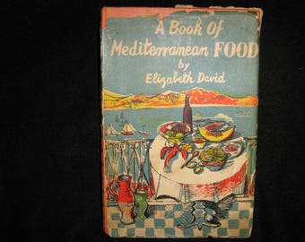 Elizabeth David A Book of Mediterranean Food 1954
