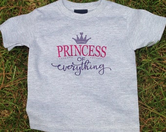 Princess of Everything shirt