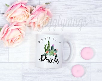 Don't be a prick coffee mug/boss coffee mug/gift/boss is a prick funny mug/cactus coffee mug/cactus gift