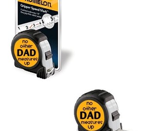 No other dad measures up tape measurer