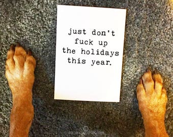 Mature Audience, Funny Christmas Card, Funny Hanukkah Card, Blank Inside, Any Holiday Card, Just Don't Fuck up the Holidays This Year