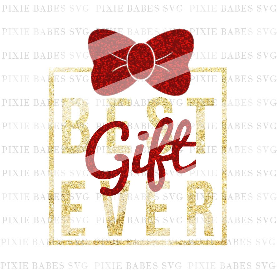 Download Best Gift Ever SVG Holiday SVG Christmas svg Winter svg