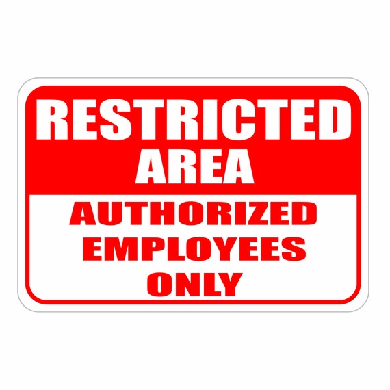 restricted area authorized employees only aluminum sign heavy