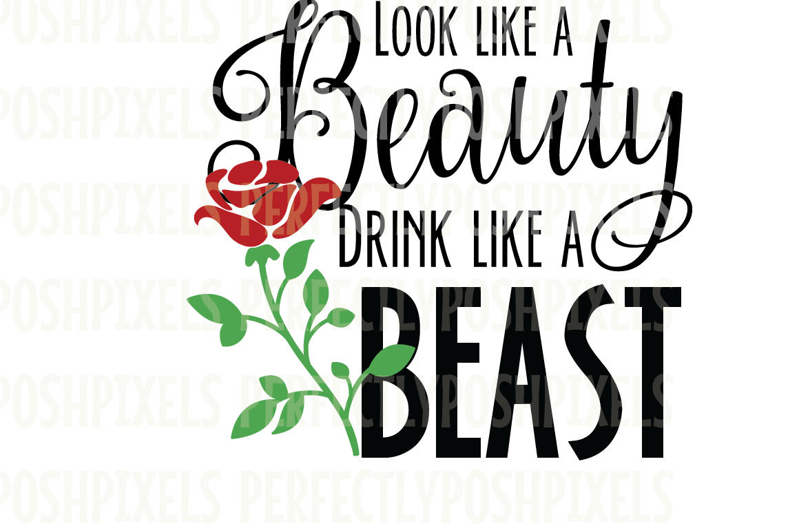 Download Look Like a Beauty Drink Like a Beast SVG File Silhouette