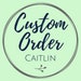 RESERVED: Custom Order for Caitlin