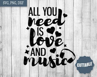 Music SVG Cut File, All you need is love and music cut files, commercial use, Music and love quote SVG cut files, musical svg, dxf, png