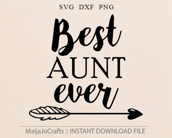 Download Aunt SVG Best Aunt Ever SVG Vector file Cricut files Love