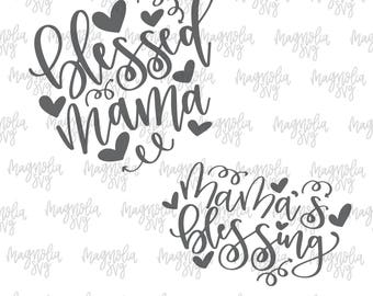 Blessed Mama and Mama's Blessing SVG, Bless Mama Cut File, Mama's Blessing Cut File, Mom Life svg, Mama Life svg, Mommy and Me Cut file svg