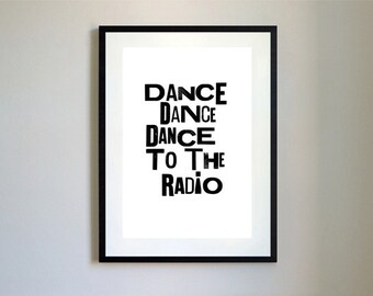 Dance To The Radio Letterpress Type Print.