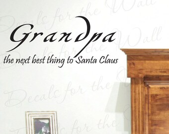 Grandpa Next Best Thing Santa Claus Grandparents Grandpa Christmas Wall Decal Decor Lettering Vinyl Quote Sticker Art Mural Decoration K90