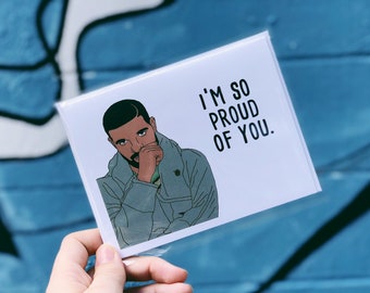 I'm So Proud of You Drake Graduation Card