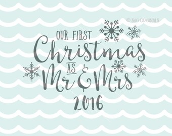 Our first Christmas as Mr. and Mrs. 2016 SVG Vector File. So many uses! Overlays, signs, cutting and more! Cricut Explore and more!