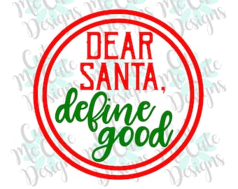 SVG DXF PNG cut file cricut silhouette cameo scrap booking Christmas Dear Santa Define Good