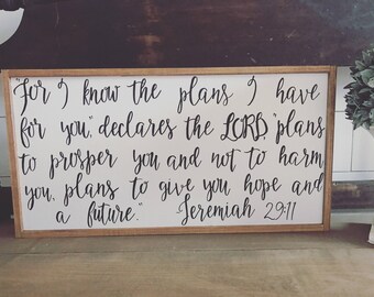 For I know the plans I have for you declares the Lord - jeremiah 29:11 - wood sign