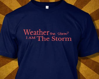 i am the storm tee shirt