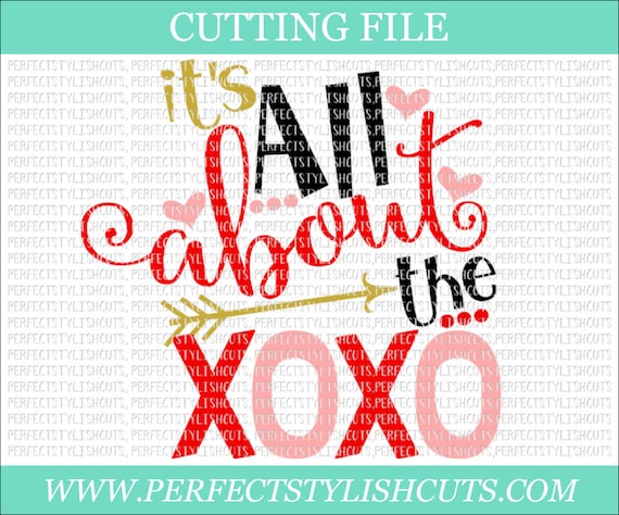 Download It's All About The XoXo Valentines Day SVG DXF PNG