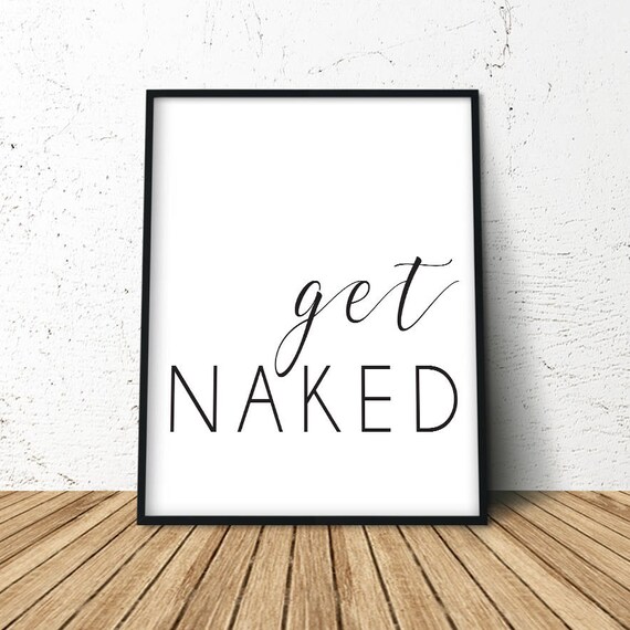 Modern Funny Bathroom Sign Get Naked Wall Art Poster 