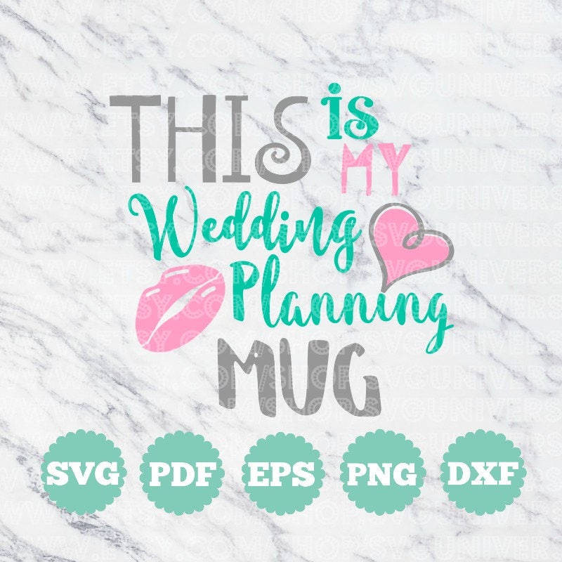 Download This is my wedding planning mug. Wedding & Marriage SVG