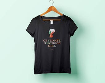 Obstinate Headstrong Girl Watercolor Shirt | A Jane Austen Literary Shirt for Pride and Prejudice Readers and Book Lovers