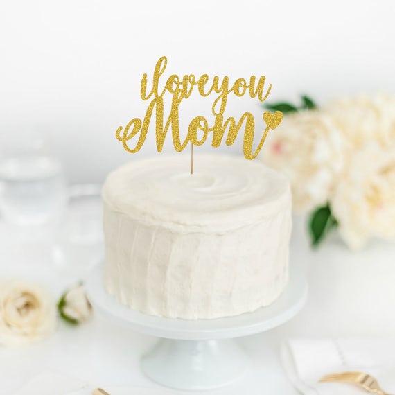 I Love You Mom Cake Topper Mother's Day Cake Topper