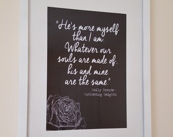 He's More Myself Than I Am Framed Emily Bronte Quote from Wuthering Heights