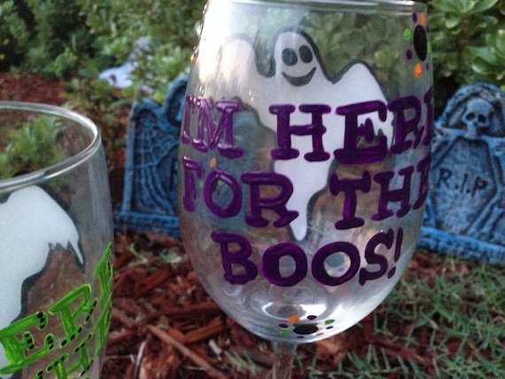 I'm Here for the Boos, Ghost Halloween Wineglass, I'm here for the Booze, Wineglass Halloween Party