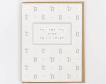 you are the mint to my julep greeting card