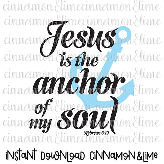 Christian Svg Jesus is the Anchor of My Soul Religious Svg