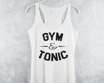 Workout Tank Top - Fitness Tank Top - Yoga Shirt - Gym Shirt - Workout Shirt - Tank Top With Sayings - Fitness Tanks - Gym & Tonic
