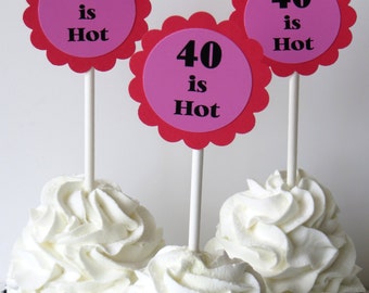 40th Birthday Cupcake Toppers - 40 is Hot, Red and Pink or Your Colors, Set of 12
