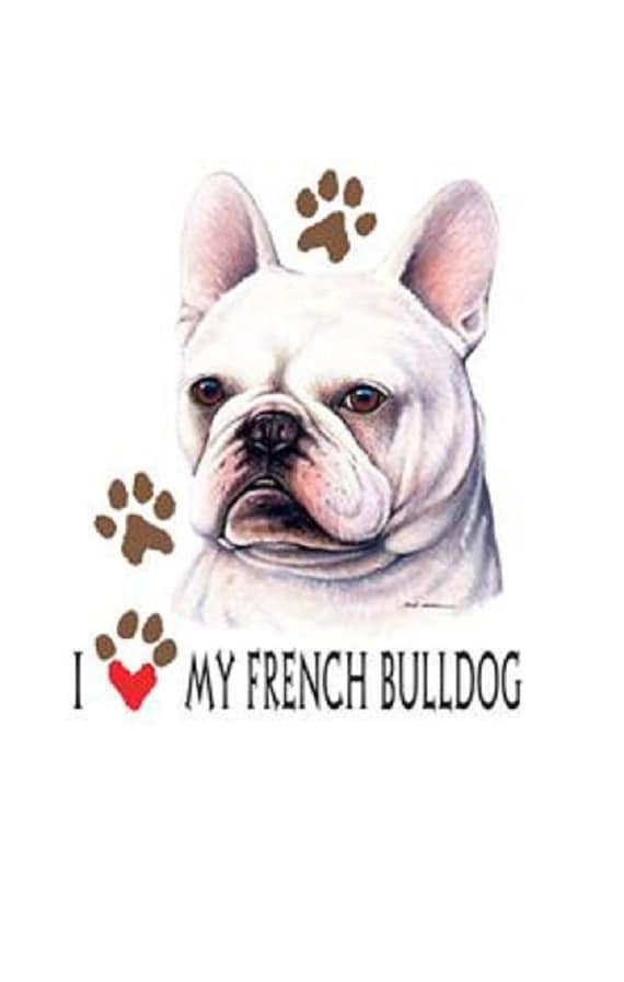 I Love My French Bulldog Dog T SHIRT Sweatshirt Quilt Fabric