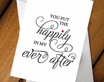 You put the happily in my ever after (with a little red heart) wedding cards. Cute and elegant wedding cards. To your Bride Or Groom Card