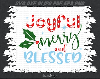 Joyful Merry and Blessed svg, Christmas svg, Joyful svg, Holly SVG Dxf EPS Png Vector Art, Clipart, Cut Print File Cricut & Silhouette Decal