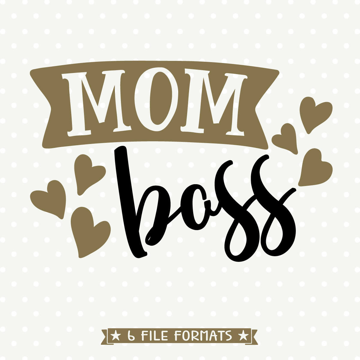 Mom Boss SVG Mom Shirt svg Mothers Day SVG Mothers Day Gift