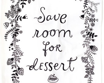 Save Room for Dessert Tea Towel 100% cotton, 20"x30", comes in a gift packaging with a complimentary recipe card #tea #towel