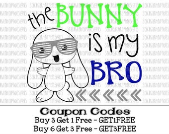 The Bunny Is My Bro Svg Easter Svg Easter Bunny svg PNG cut files Homeboy svg files for Silhouette svg files for cricut svg files for boys