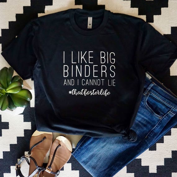 i like big binders adult shirt or raglan
