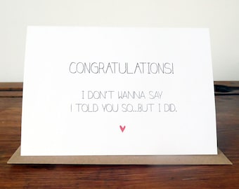 Congratulations, 'I told you so' card