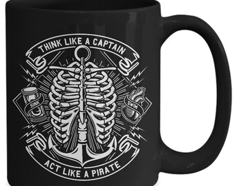 Think like a captain act like a pirate black coffee mug