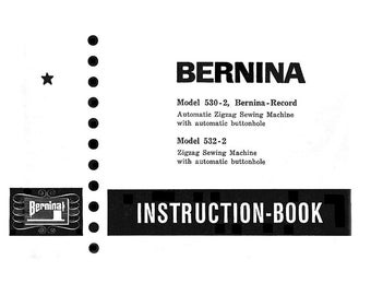 Vintage BERNINA RECORD 530-2, 532-2 Instruction Book / Operating Manual * PDF Download