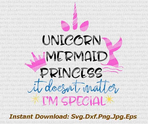 Download unicorn svg fairy svgmermaid svg princess svg I'm