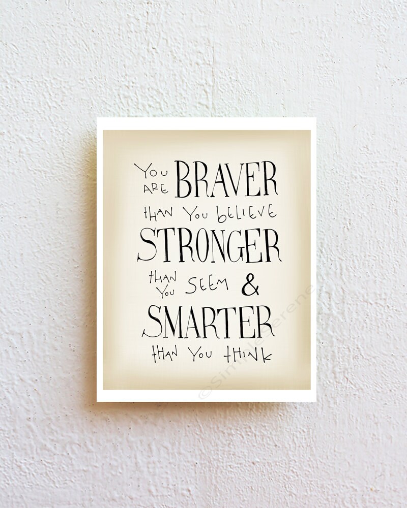 braver stronger smarter art print