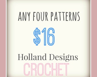 PATTERN PACK - Pick any 4 PDF crochet patterns for one low price